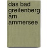 Das Bad Greifenberg am Ammersee by Carl Wendelin Schleiffer