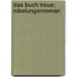 Das Buch Treue; Nibelungenroman
