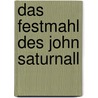 Das Festmahl des John Saturnall door Lawrence Norfolk