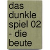 Das dunkle Spiel 02 - Die Beute door Lisa J. Smith