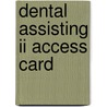 Dental Assisting Ii Access Card by Williams Lippincott