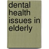 Dental Health Issues In Elderly door Nikhath Fathima