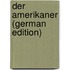 Der Amerikaner (German Edition)