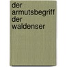 Der Armutsbegriff Der Waldenser door Paul R. Tarmann