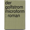 Der Golfstrom microform : Roman door Peter Rosegger