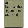 Der Hausvater  (German Edition) door Münchhausen Otto