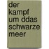 Der Kampf um Ddas Schwarze Meer