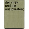 Der Virey und die aristokraten; by Sealsfield