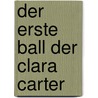 Der erste Ball der Clara Carter by Siri Mitchell