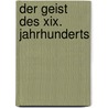 Der Geist Des Xix. Jahrhunderts by Merrie Bergmann