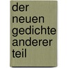 Der neuen Gedichte anderer Teil by Rilke