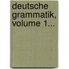 Deutsche Grammatik, Volume 1... by Jacob Grimm