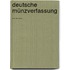 Deutsche Münzverfassung ......