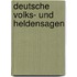 Deutsche Volks- Und Heldensagen