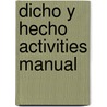 Dicho y Hecho Activities Manual by Kim Potowski