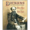 Dickens: His Work and His World door Michael Rosen