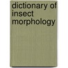 Dictionary of Insect Morphology door Lajos Zombori