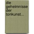 Die Geheimnisse Der Tonkunst...