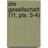 Die Gesellschaft (11, Pts. 3-4) door Michael Georg Conrad