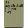 Die Gesellschaft (12, Pts. 1-2) door Michael Georg Conrad