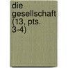 Die Gesellschaft (13, Pts. 3-4) door Michael Georg Conrad