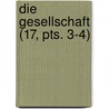 Die Gesellschaft (17, Pts. 3-4) door Michael Georg Conrad
