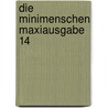 Die Minimenschen Maxiausgabe 14 by Pierre Seron