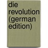 Die Revolution (German Edition) door Landauer Gustav
