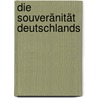 Die Souveränität Deutschlands door Karl Albrecht Schachtschneider