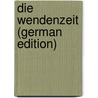 Die Wendenzeit (German Edition) door Wagner Richard