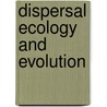 Dispersal Ecology and Evolution door Michel Baguette