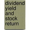 Dividend Yield and Stock Return door Meysam Safari