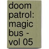 Doom Patrol: Magic Bus - Vol 05 door Richard Case