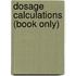 Dosage Calculations (Book Only)