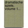 Dramatische Spiele, Volume 1... door Pius Alexander Wolff