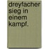 Dreyfacher Sieg in einem Kampf.