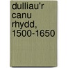 Dulliau'r Canu Rhydd, 1500-1650 door Brinley Rees