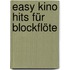 Easy Kino Hits für Blockflöte