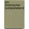 Ein Historischer Lustspielabend door Hans Sachs