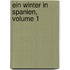 Ein Winter In Spanien, Volume 1