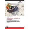 El Conflicto Armado en Colombia door Santiago Gómez Parra