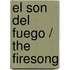 El son del fuego / The Firesong