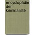 Encyclopädie der Kriminalistik