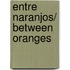 Entre Naranjos/ Between Oranges