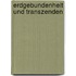 Erdgebundenheit und Transzenden