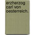Erzherzog Carl von Oesterreich.