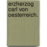 Erzherzog Carl von Oesterreich. door Eduard Duller