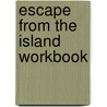 Escape from the Island Workbook door Onbekend