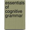 Essentials of Cognitive Grammar door Ronald W. Langacker