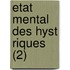 Etat Mental Des Hyst Riques (2)